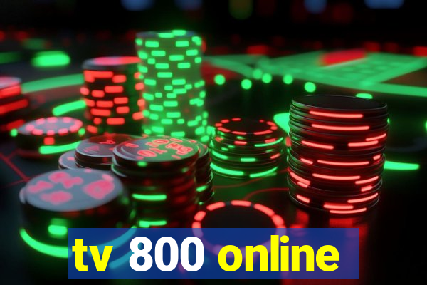 tv 800 online